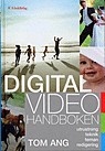 Digitalvideohandboken: utrustning, teknik, teman, redigering